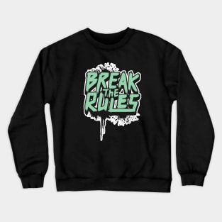 Break The Rule Crewneck Sweatshirt